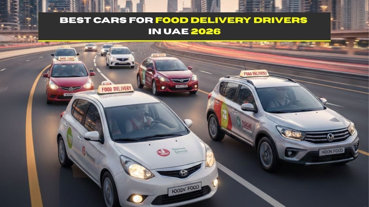 Best Cars for Food Delivery Drivers in UAE 2026